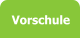 Vorschule